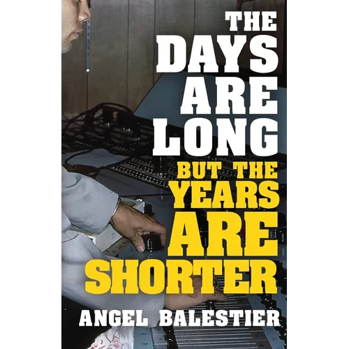 The Days Are Long But The Years Are Shorter - Paperback