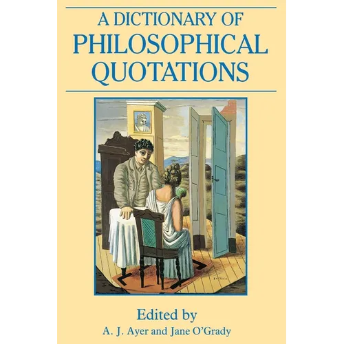 A Dictionary of Philosophical Quotations - Paperback