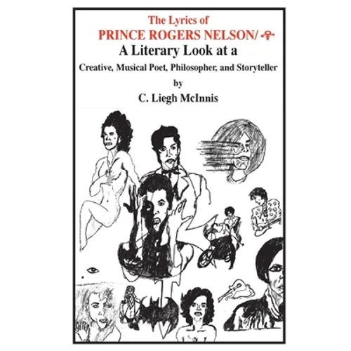The Lyrics of Prince: A Literary Look at a Creative, Musical Poet, Philosopher, and Storyteller - Paperback