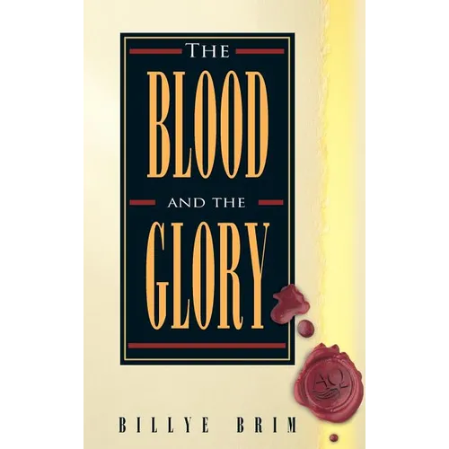 The Blood and the Glory - Hardcover