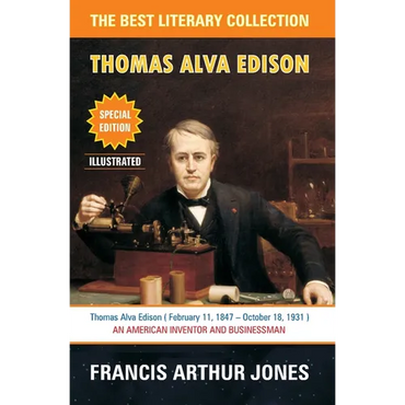 Thomas Alva Edison: Sixty Years of an Inventor's Life - Paperback