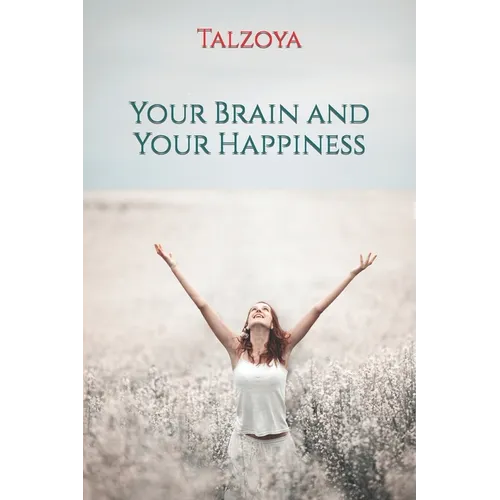 Your Brain and Your Happiness - Paperback