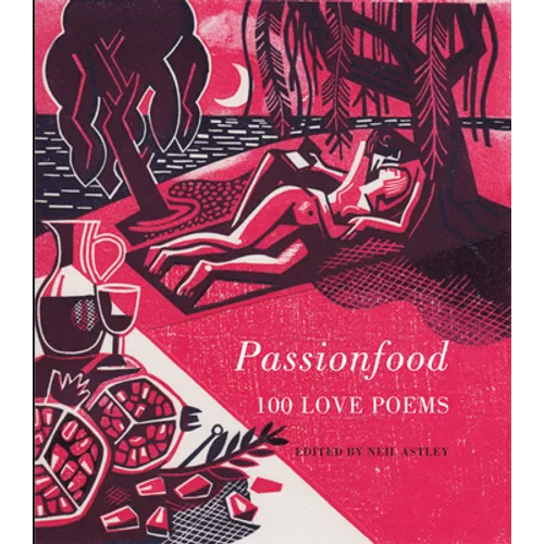 Passionfood: 100 Love Poems - Hardcover