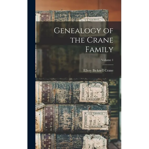 Genealogy of the Crane Family; Volume 1 - Hardcover