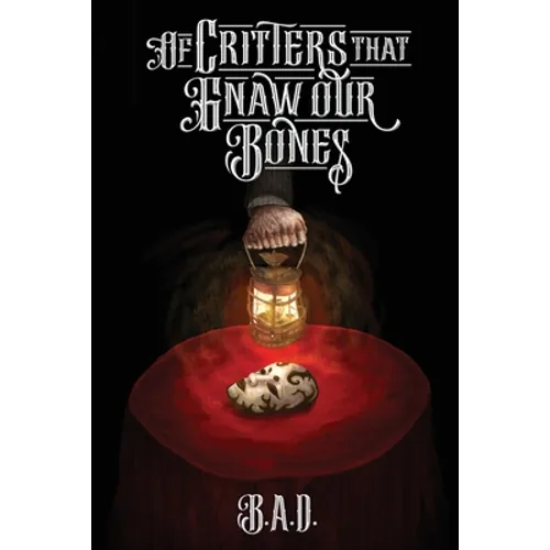 Of Critters that Gnaw our Bones - Paperback
