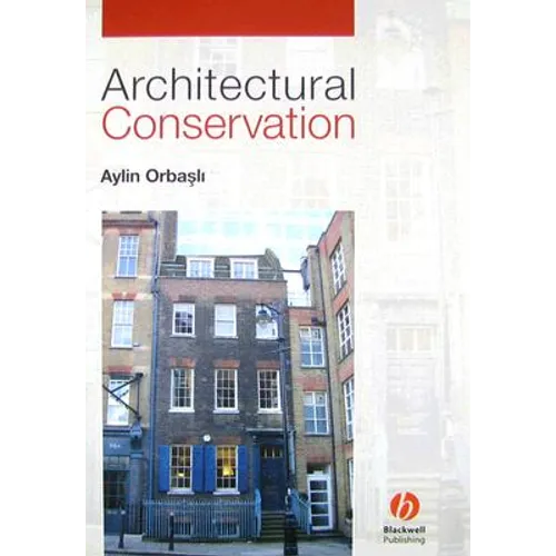 Architectural Conservation: Principles and Practice - Paperback