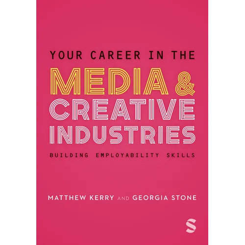 Your Career in the Media & Creative Industries - Paperback