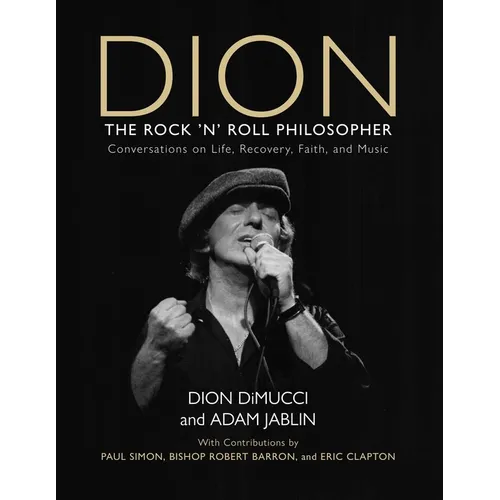 Dion: The Rock and Roll Philosopher - Hardcover