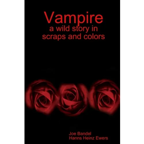Vampire: a wild story in scraps and colors - Paperback