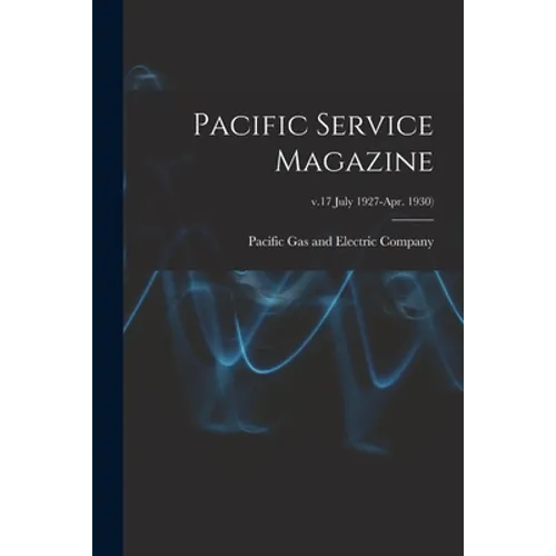 Pacific Service Magazine; v.17 July 1927-Apr. 1930) - Paperback
