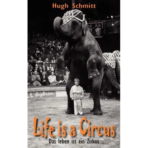 Life is a Circus: Das leben ist ein Zirkus - Paperback