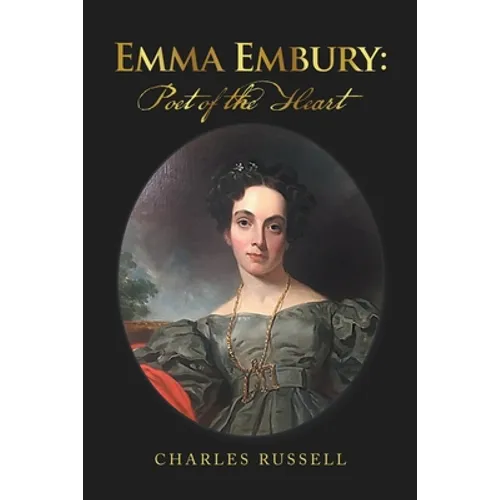 Emma Embury: Poet of the Heart - Paperback