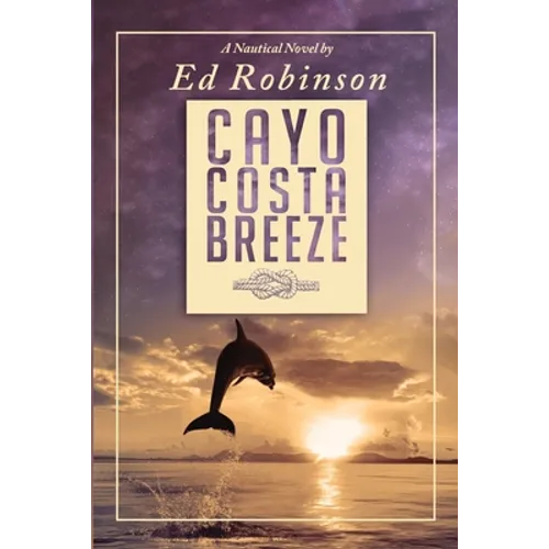 Cayo Costa Breeze: A Trawler Trash Novel - Paperback