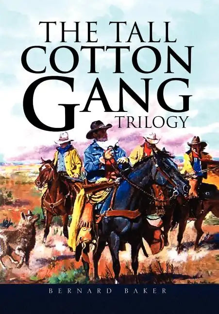 The Tall Cotton Gang Trilogy - Hardcover