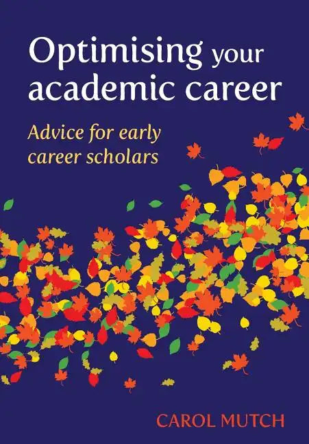 Optimising your academic career: Advice for early career scholars - Paperback