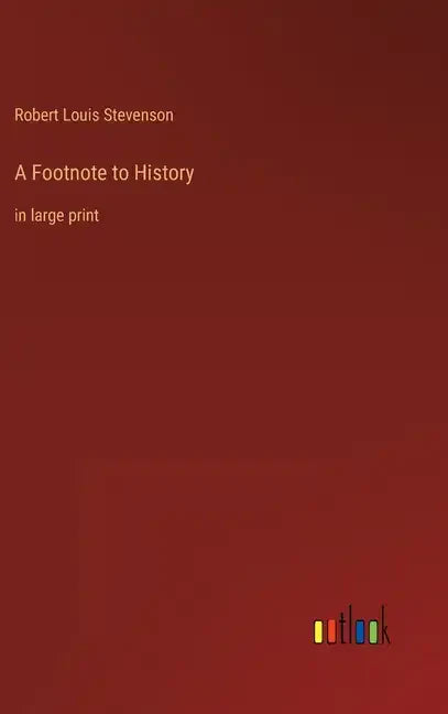 A Footnote to History: in large print - Hardcover