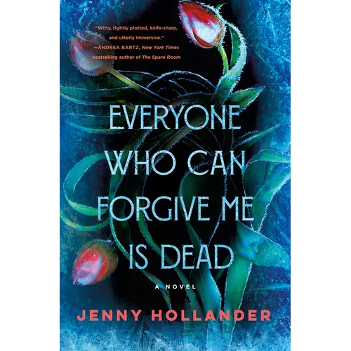Everyone Who Can Forgive Me Is Dead - Library Binding