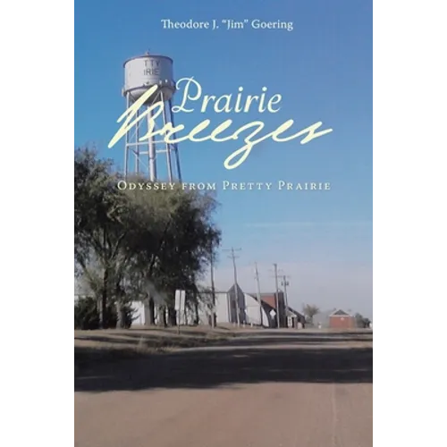 Prairie Breezes: Odyssey from Pretty Prairie - Paperback