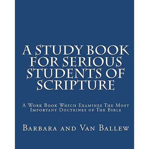 A Study Book For Serious Students Of Scripture - Paperback