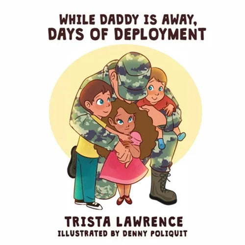 While Daddy Is Away,: Days of Deployment - Paperback