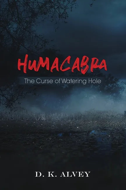 Humacabra: The Curse of Watering Hole - Paperback