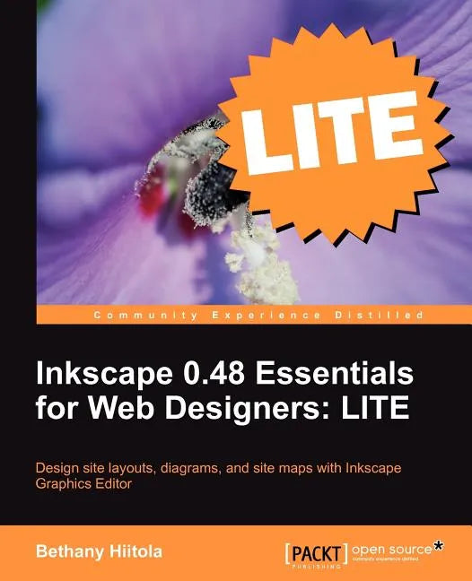 Inkscape 0.48 Essentials for Web Designers: Lite Edition - Paperback