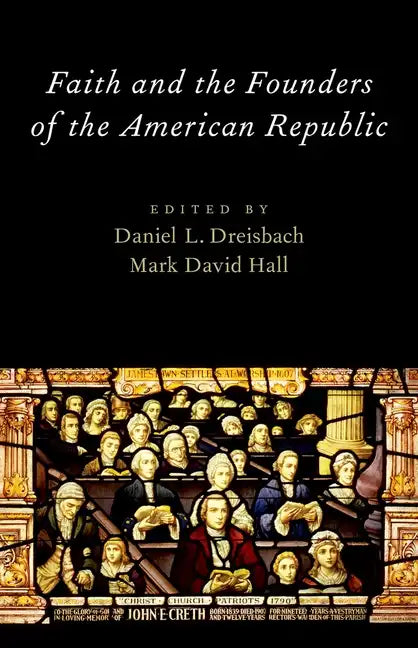 Faith and the Founders of the American Republic - Paperback
