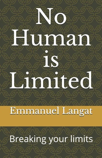 No Human is Limited: Breaking your limits - Paperback