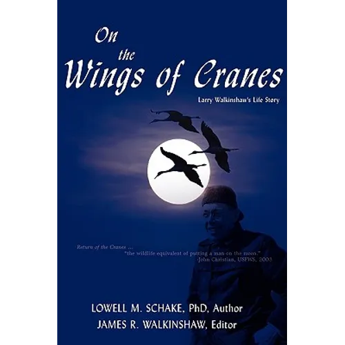 On the Wings of Cranes: Larry Walkinshaw's Life Story - Paperback