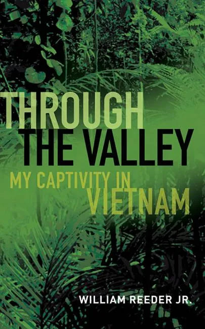 Through the Valley: My Captivity in Vietnam - Paperback