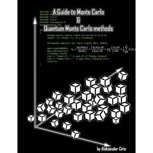 A Guide to Monte Carlo and Quantum Monte Carlo methods: Quantum Monte Carlo: Variational and Diffusion; MC in general; Markov Chain; Statistics; Rando - Paperback