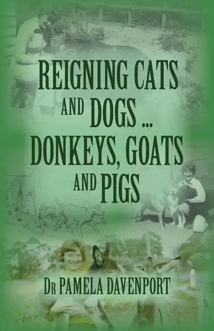Reigning Cats and Dogs ... Donkeys, Goats and Pigs - Paperback