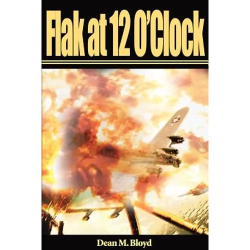 Flak at 12 O'Clock - Paperback