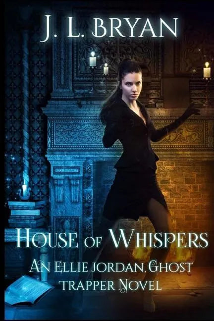 House of Whispers: (Ellie Jordan, Ghost Trapper Book 5) - Paperback