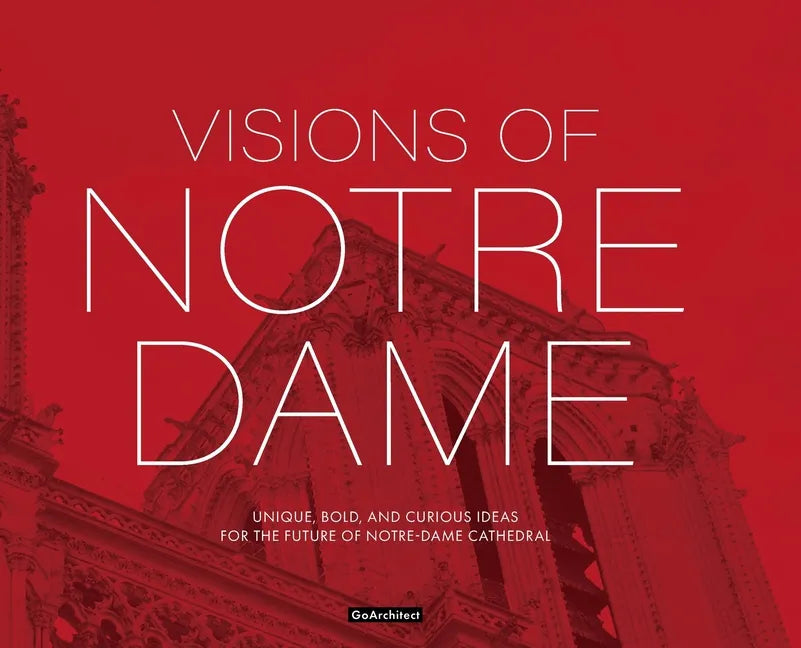 Visions of Notre-Dame - Hardcover