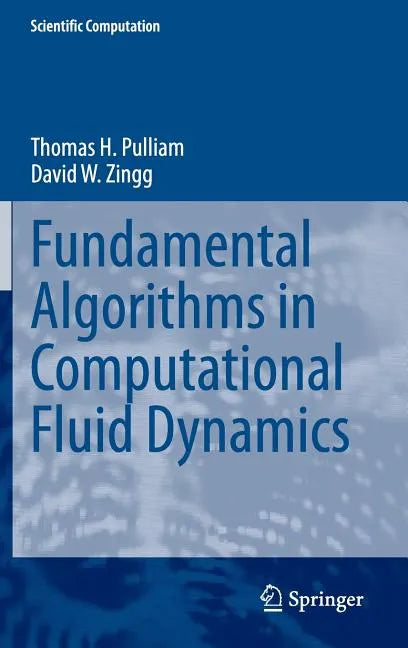 Fundamental Algorithms in Computational Fluid Dynamics - Hardcover