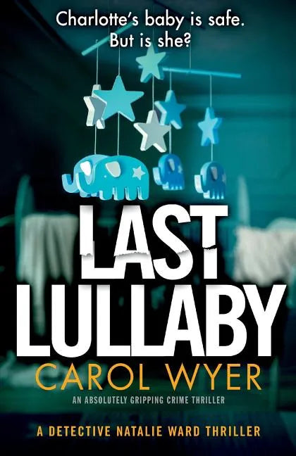Last Lullaby: An absolutely gripping crime thriller - Paperback