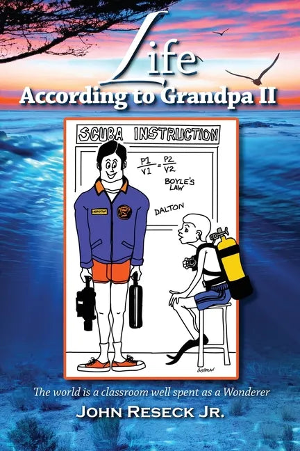 Life According To Grandpa II: The World is a classroom well spent as a Wanderer - Paperback