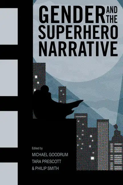 Gender and the Superhero Narrative - Hardcover