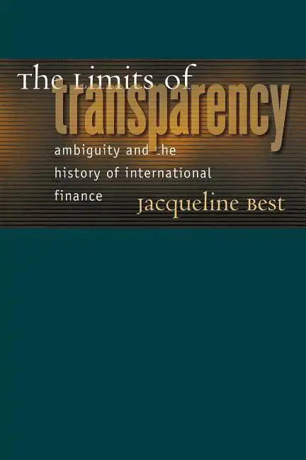 The Limits of Transparency: Ambiguity and the History of International Finance - Paperback