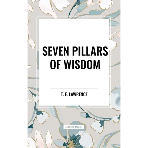 Seven Pillars of Wisdom - Hardcover
