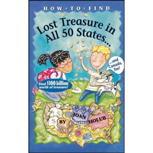 How to Find Lost Treasure: In All Fifty States and Canada, Too! - Paperback