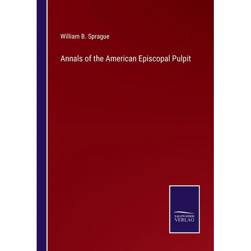 Annals of the American Episcopal Pulpit - Paperback