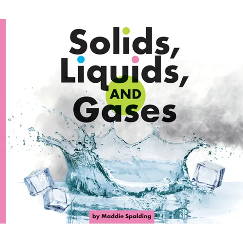 Solids, Liquids, and Gases - Library Binding