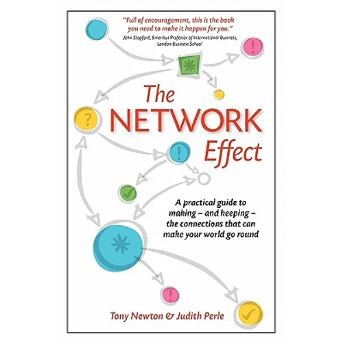 The Network Effect: A practical guide to making - and keeping - the connections that can make your world go round - Paperback