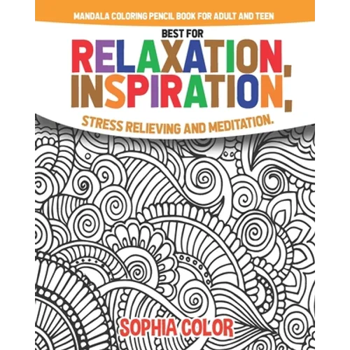 mandala coloring pencil book for adult and teen best for relaxation, inspiration, stress relieving and meditation: flower creative pattern gift - Paperback