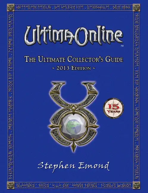 Ultima Online: The Ultimate Collector's Guide: 2013 Edition - Paperback