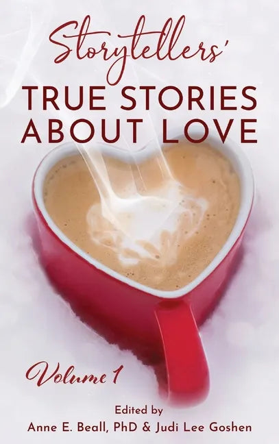 Storytellers' True Stories About Love Vol 1 - Hardcover