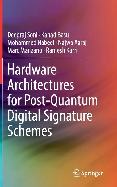 Hardware Architectures for Post-Quantum Digital Signature Schemes - Hardcover