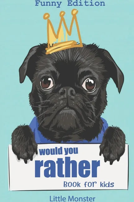 Would you rather game book: : Ultimate Edition: A Fun Family Activity Book for Kids Boys and Girls Ages 6, 7, 8, 9, 10, 11, and 12 Years Old - Bes - Paperback